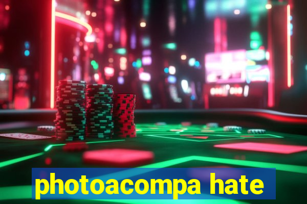 photoacompa hate